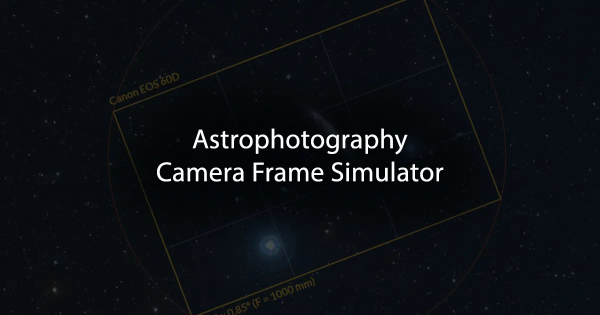Astrophotography Frame Simulator — Astronomía Sur